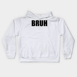 BRUH Kids Hoodie